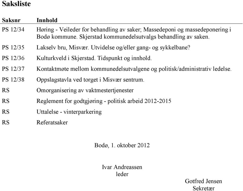 Kontaktmøte mellom kommunedelsutvalgene og politisk/administrativ ledelse. Oppslagstavla ved torget i Misvær sentrum.