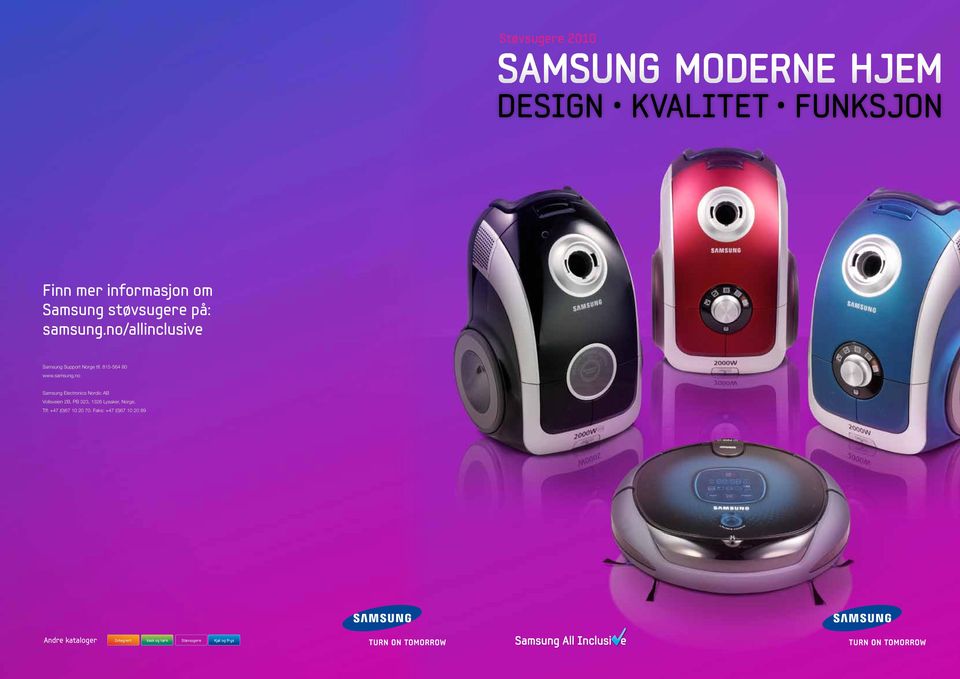 samsung.no Samsung Electronics Nordic AB Vollsveien 2B, PB 323, 1326 Lysaker, Norge.