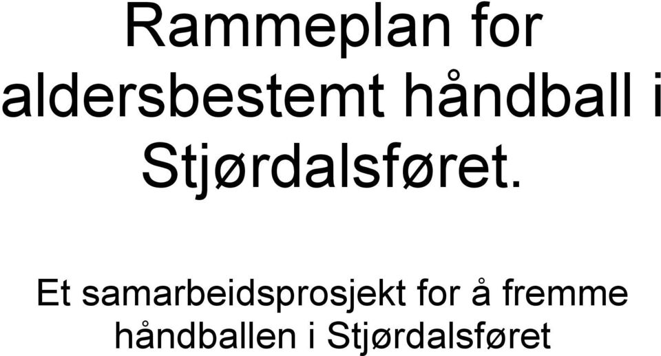 Et samarbeidsprosjekt for å