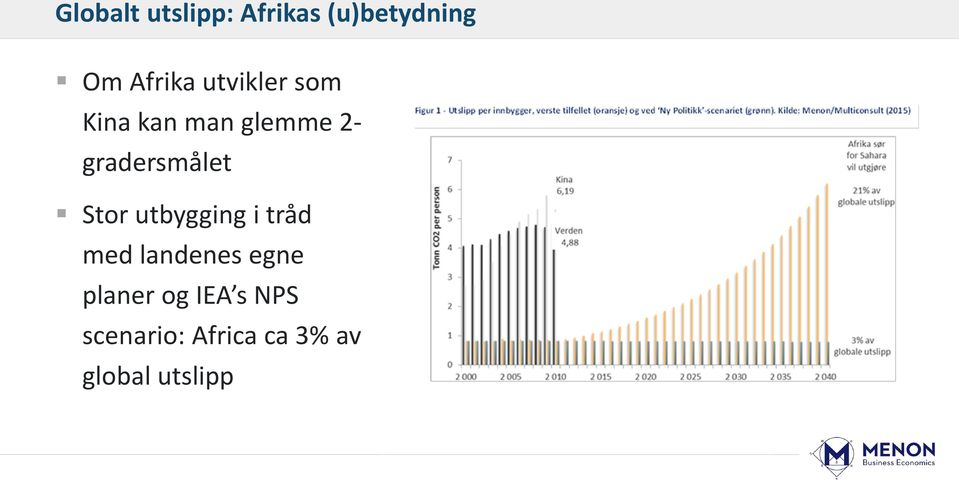 Stor utbygging i tråd med landenes egne planer og