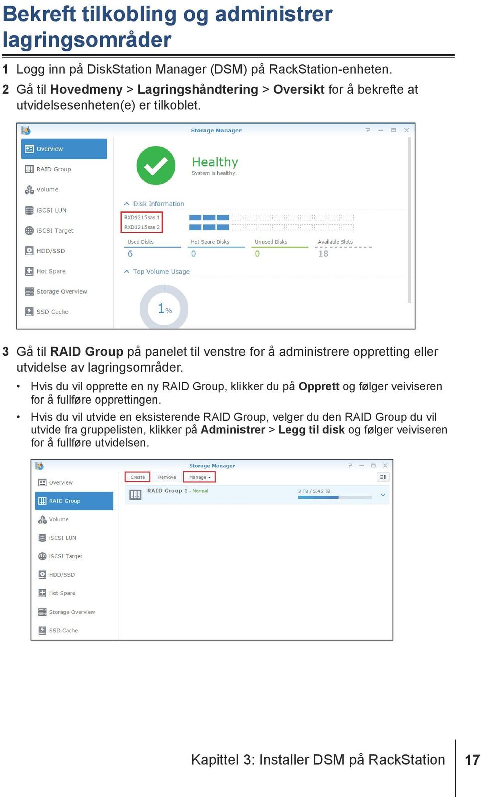 3 Gå til RAID Group på panelet til venstre for å administrere oppretting eller utvidelse av lagringsområder.