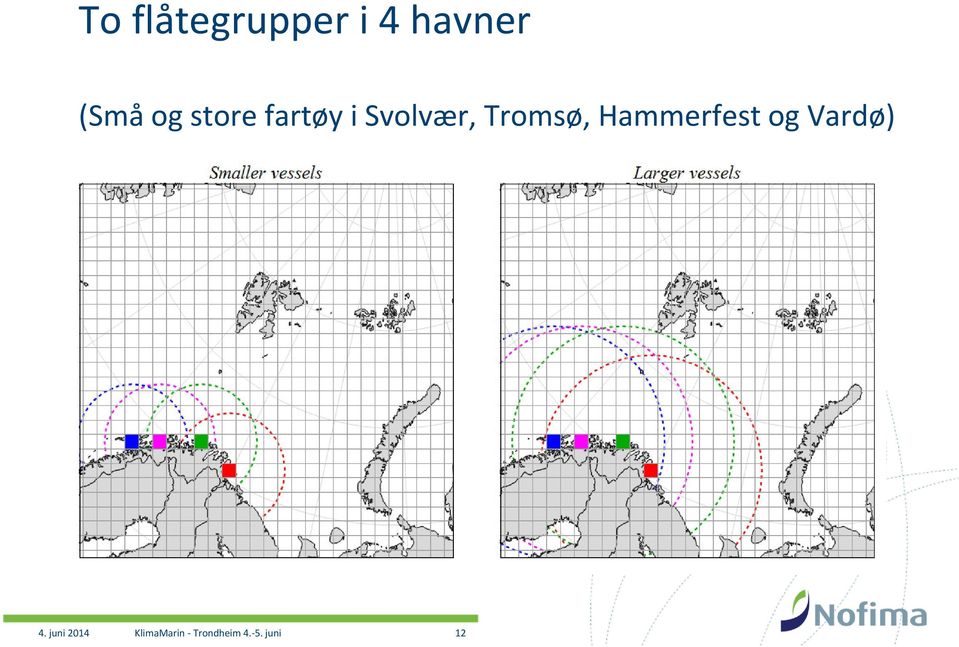 Hammerfest og Vardø) 4.