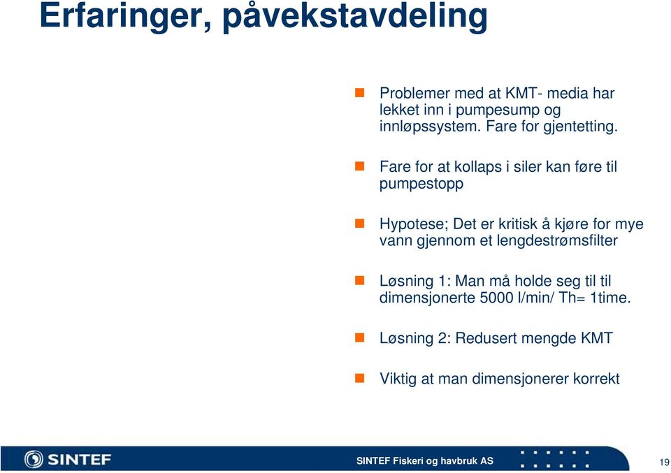 Fare for at kollaps i siler kan føre til pumpestopp Hypotese; Det er kritisk å kjøre for mye vann