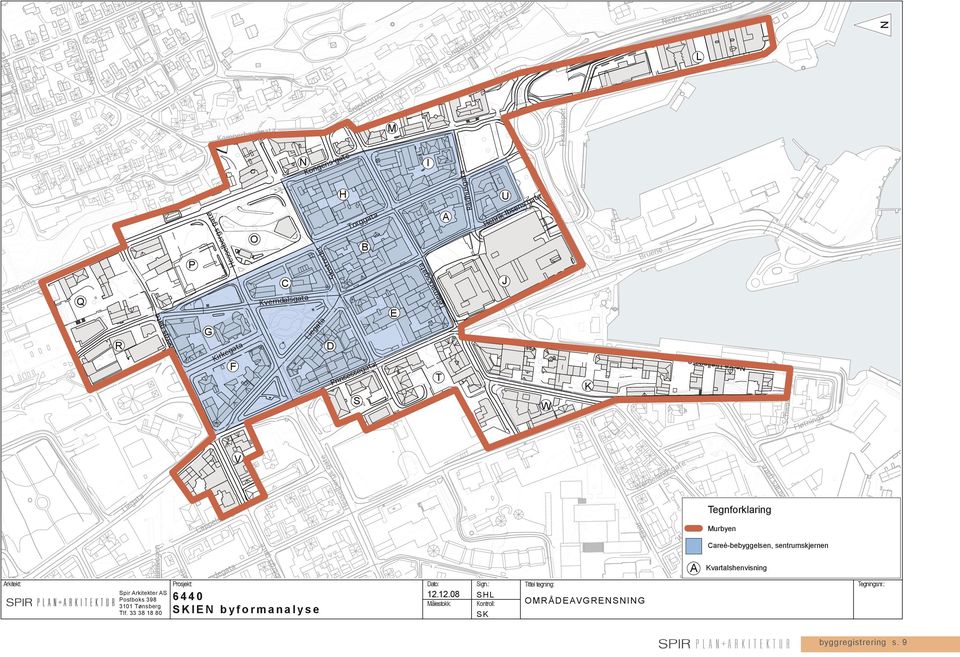 Ibsens gate J W Møllebrua K Bruene Nedre Hjellegate Schwachs gate Fløtninga Duestien Arkitekt: Liegata Falkumvegen Spir Arkitekter AS Postboks 398 3101 Tønsberg Tlf.