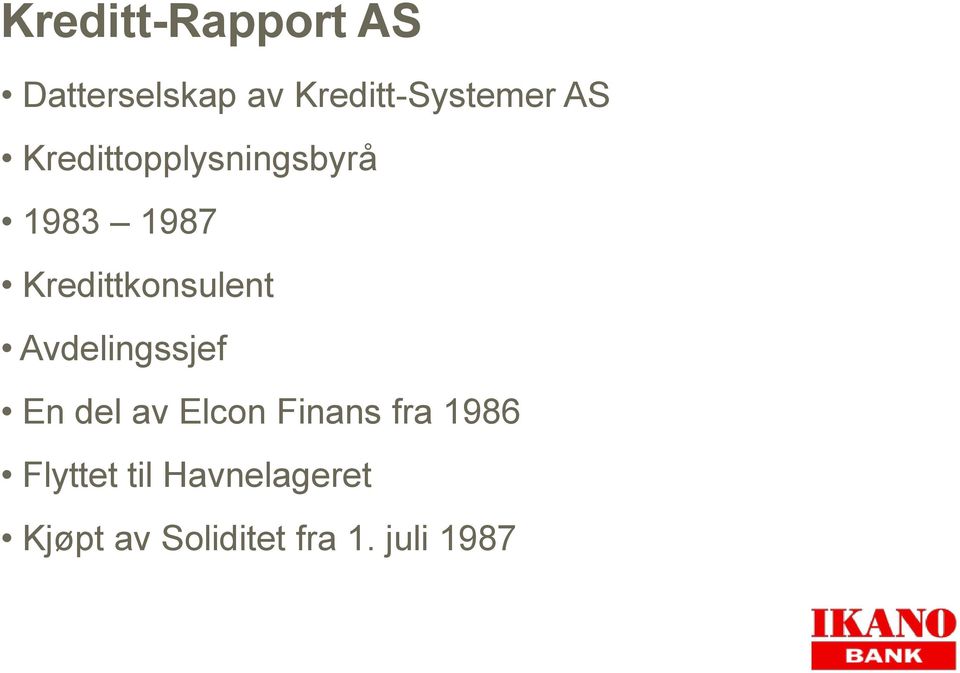 Avdelingssjef En del av Elcon Finans fra 1986