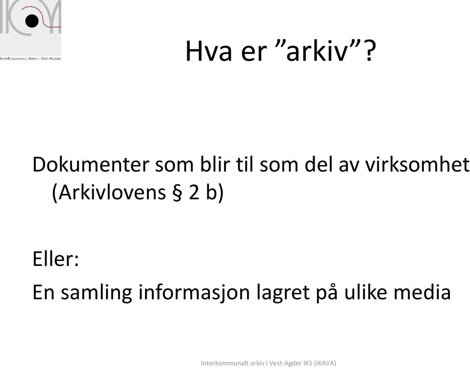 av virksomhet (Arkivlovens 2 b)