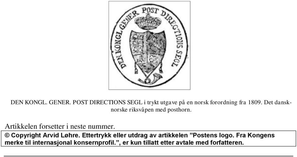 Det dansknorske riksvåpen med posthorn. Artikkelen forsetter i neste nummer.
