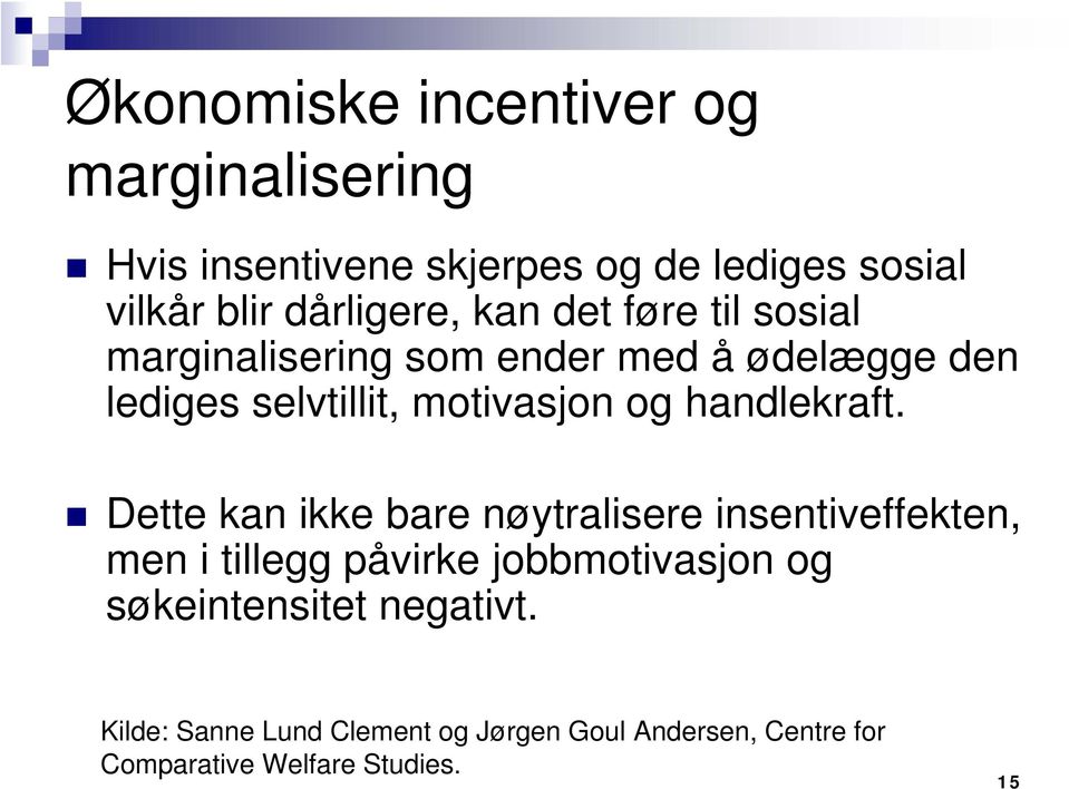 motivasjon og handlekraft.