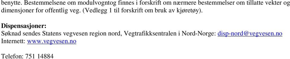 vekter og dimensjoner for offentlig veg.