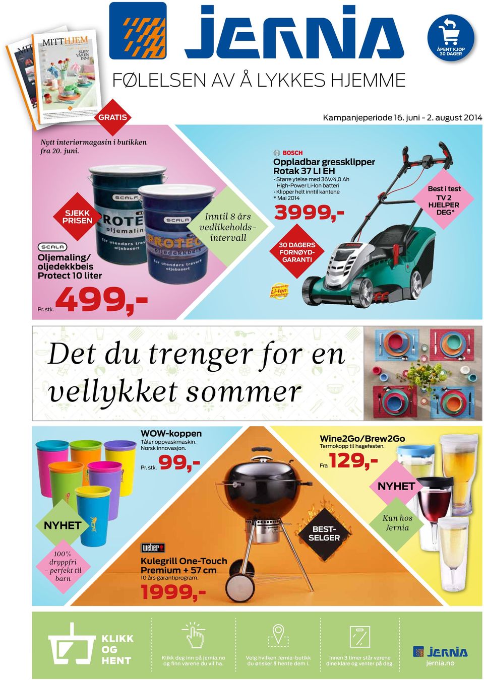 Best i test TV 2 HJELPER DEG * Det du trenger for en vellykket sommer WOW-koppen Tåler oppvaskmaskin. Norsk innovasjon. Pr. stk. 99,- Wine2Go/Brew2Go Termokopp til hagefesten.