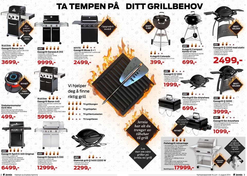 garantiprogram 9 Kulegrill Compact Kettle 47 cm Gassgrill Bluss 3 + 1 3 brennere og sidebrenner i rustfritt stål Effekt 10,5 kw Automatisk tenning Grillareal 60 x 42 cm 2 Porselensemaljert bunn og