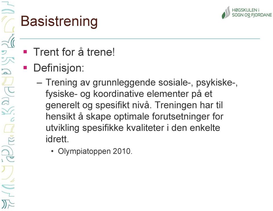 koordinative elementer på et generelt og spesifikt nivå.