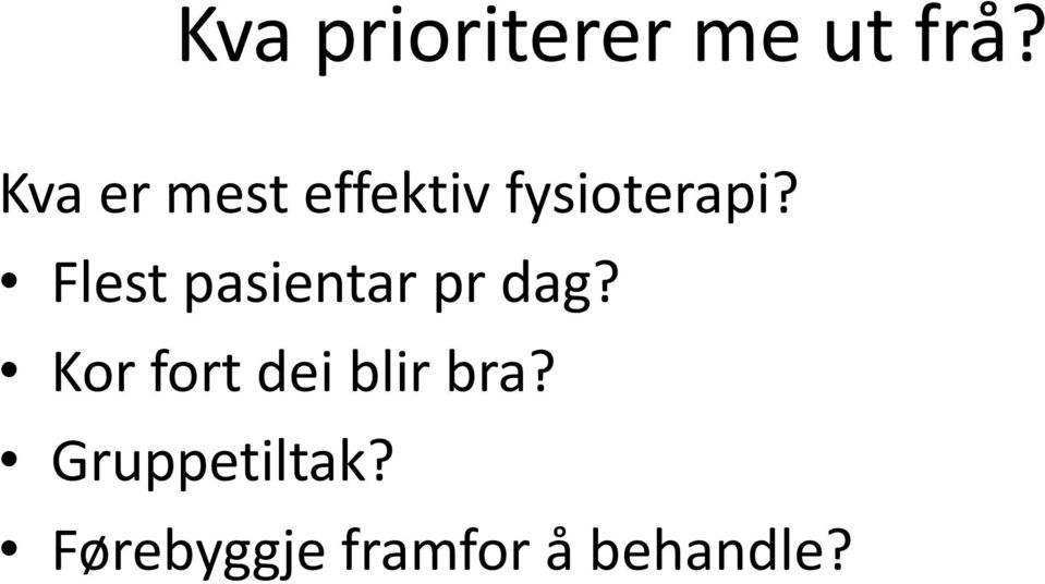 Flest pasientar pr dag?