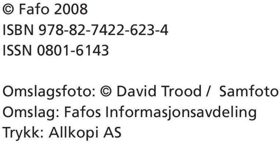 Trood / Samfoto Omslag: Fafos