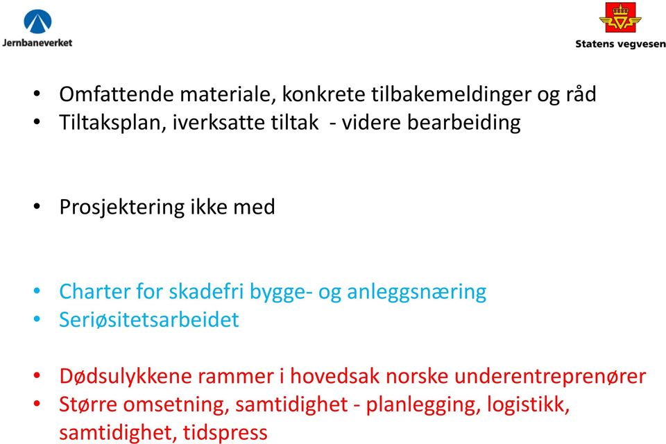 anleggsnæring Seriøsitetsarbeidet Dødsulykkene rammer i hovedsak norske