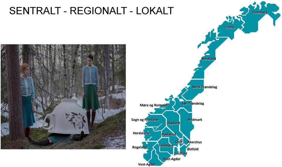 Fjordane Oppland Hedmark Hordaland Rogaland Vest- Agder