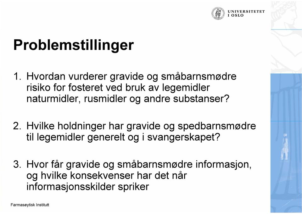 naturmidler, rusmidler og andre substanser? 2.