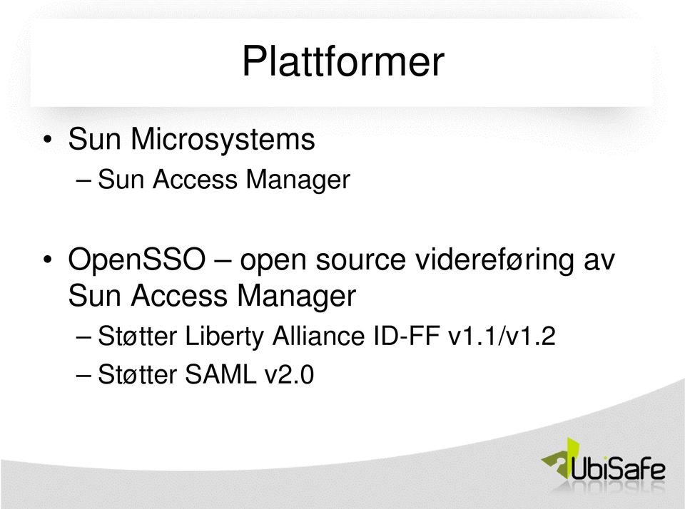 av Sun Access Manager Støtter Liberty