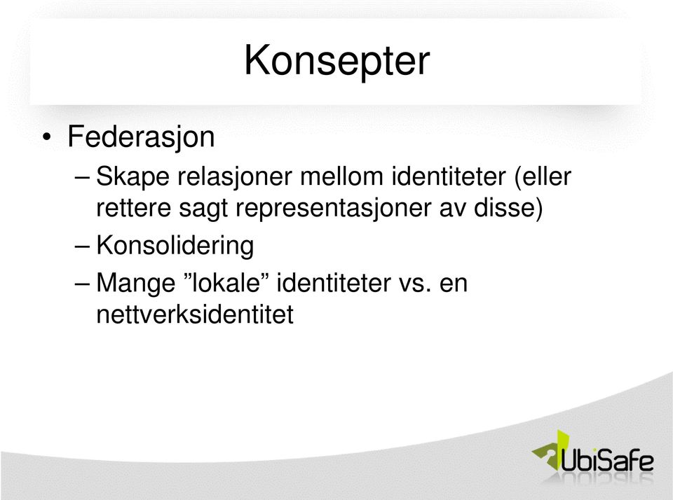 representasjoner av disse) Konsolidering