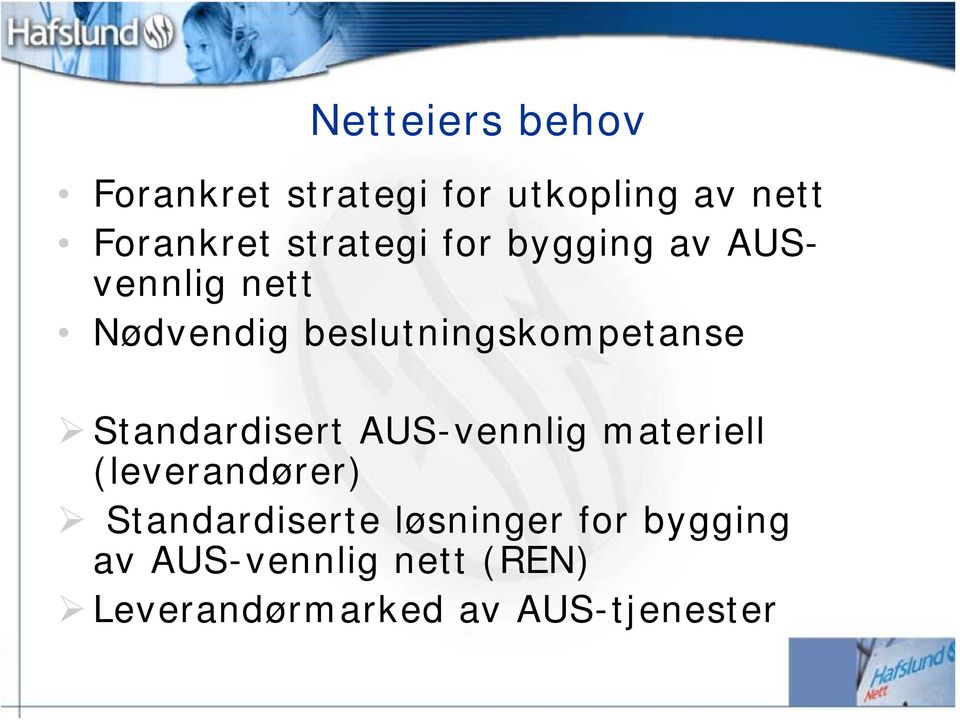 Standardisert AUS-vennlig materiell (leverandører) Standardiserte