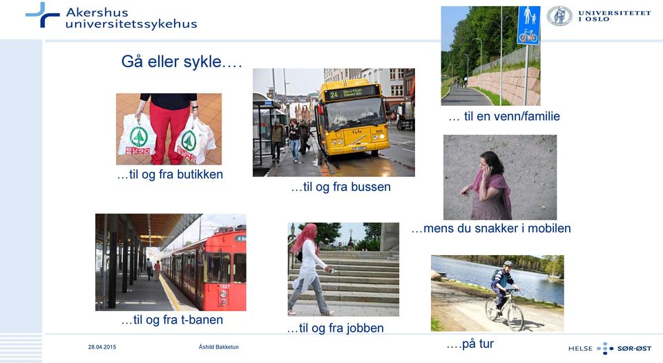 butikken til og fra bussen mens du