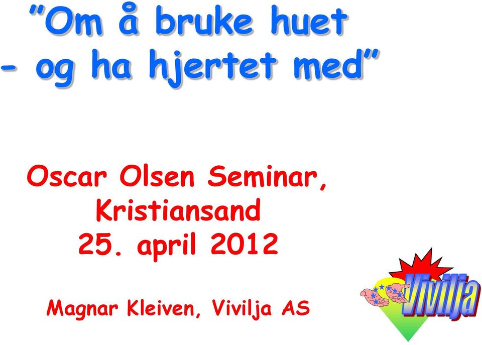 Seminar, Kristiansand 25.