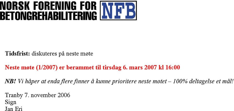 Vi håper at enda flere finner å kunne prioritere neste