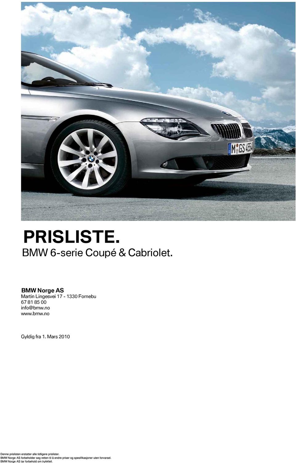 Fornebu 67 81 85 00 info@bmw.