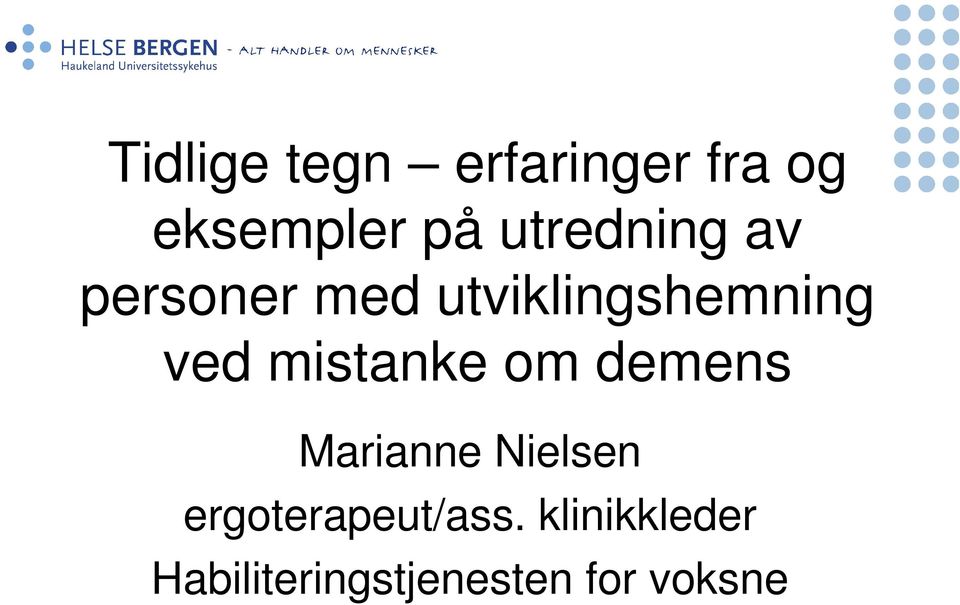 mistanke om demens Marianne Nielsen