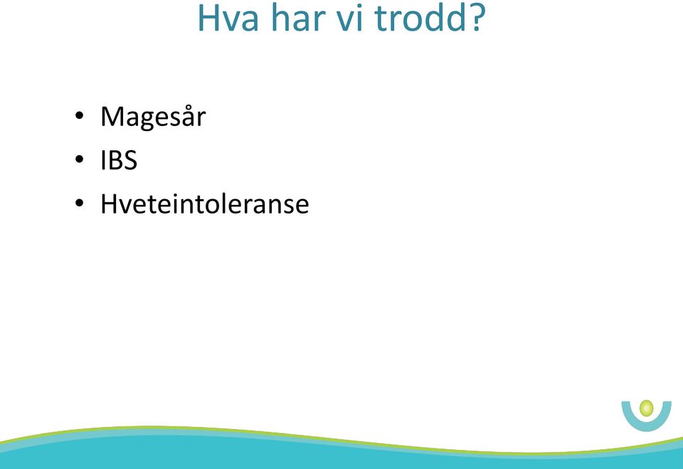 Magesår IBS