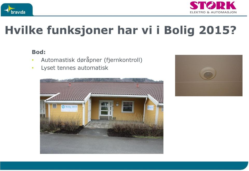 Bod: Automastisk døråpner