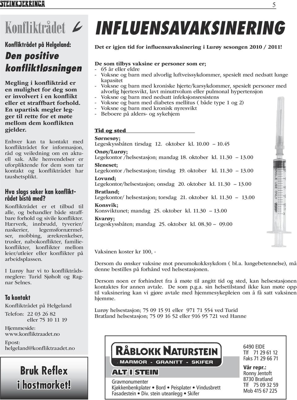 Alle henvendelser er uforpliktende for dem som tar kontakt og konfliktrådet har taushetsplikt. Hva slags saker kan konfliktrådet bistå med?