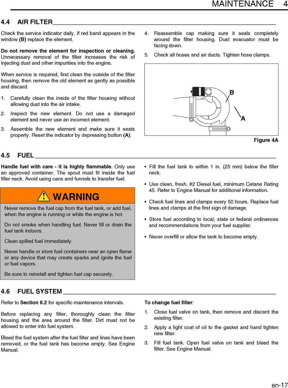 Dust evacuator must be facing down. 5. Check all hoses and air ducts. Tighten hose clamps.