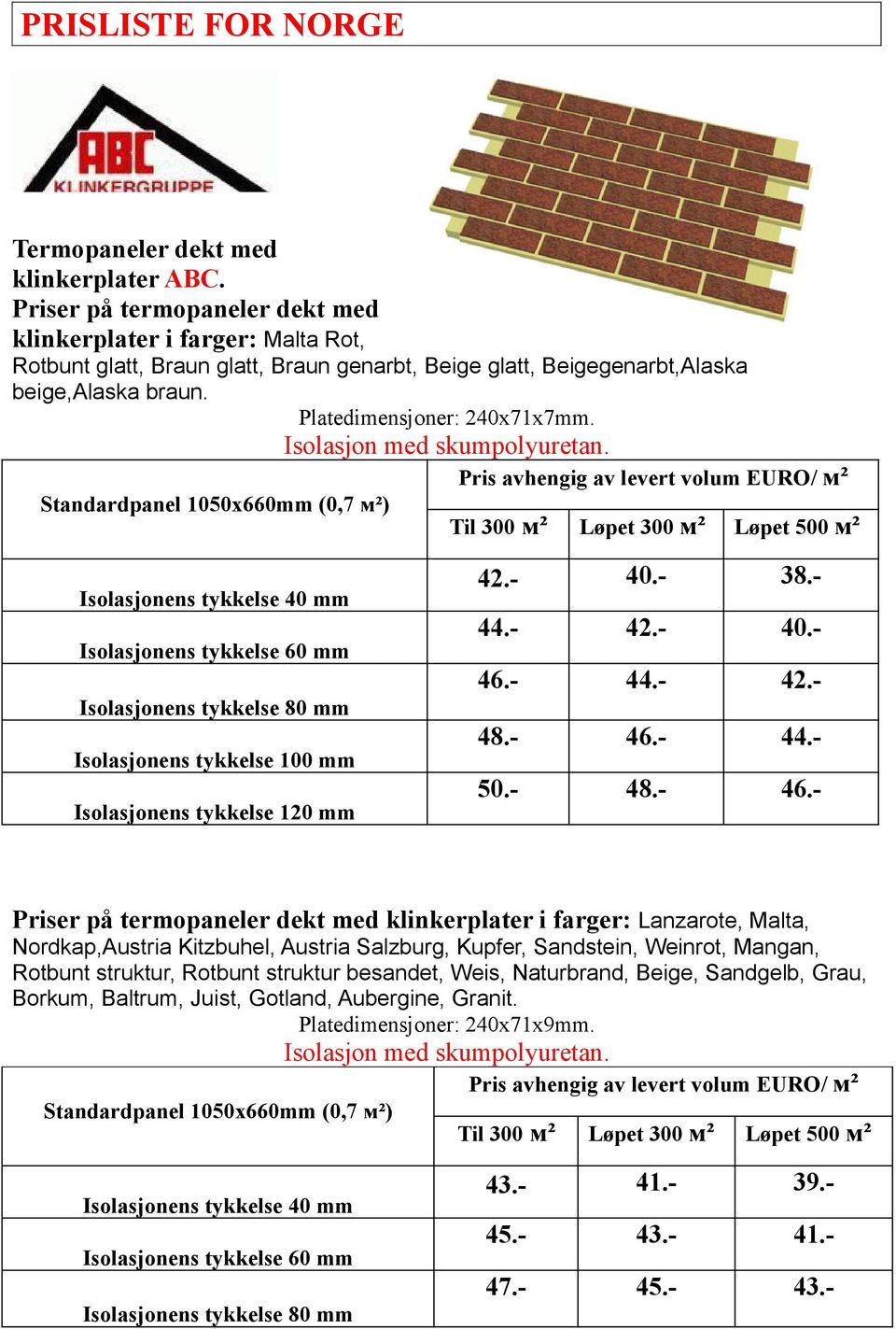 braun. Platedimensjoner: 240x71x7mm. 42.- 40.