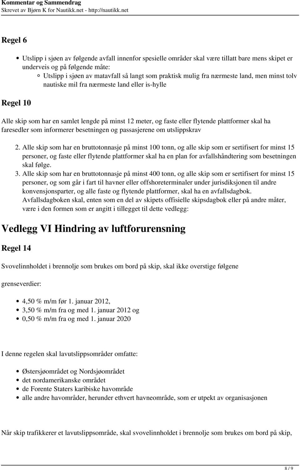 informerer besetningen og passasjerene om utslippskrav 2.