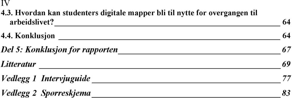 for overgangen til arbeidslivet? 64 