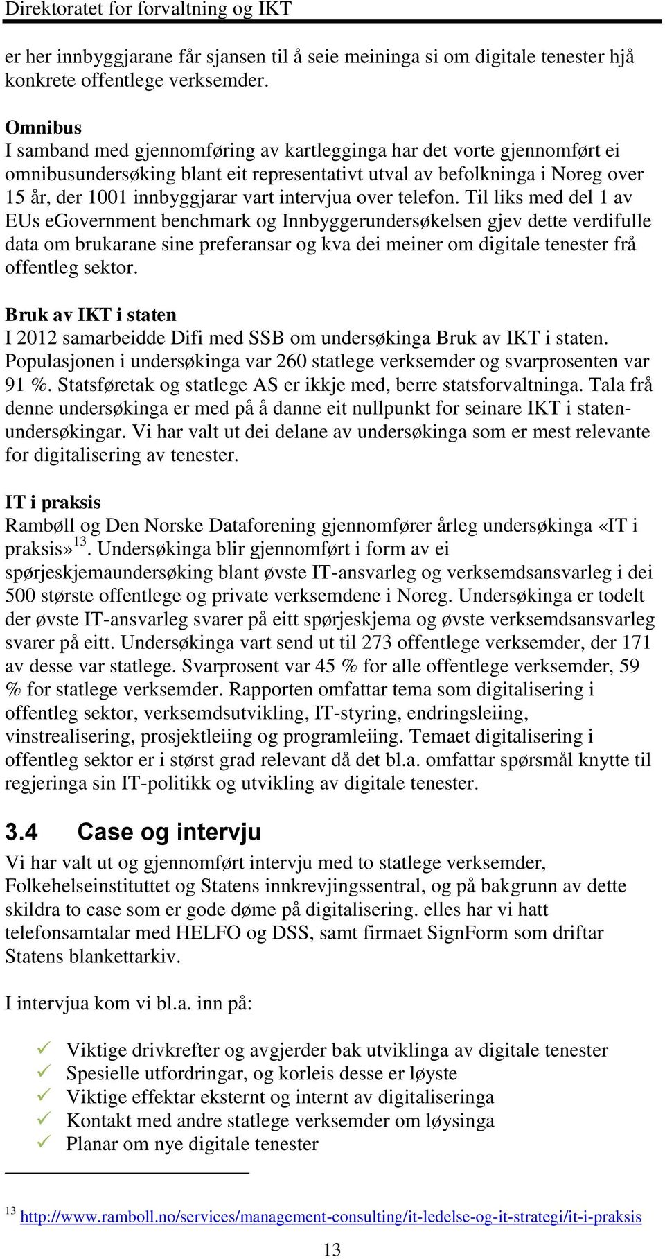 intervjua over telefon.