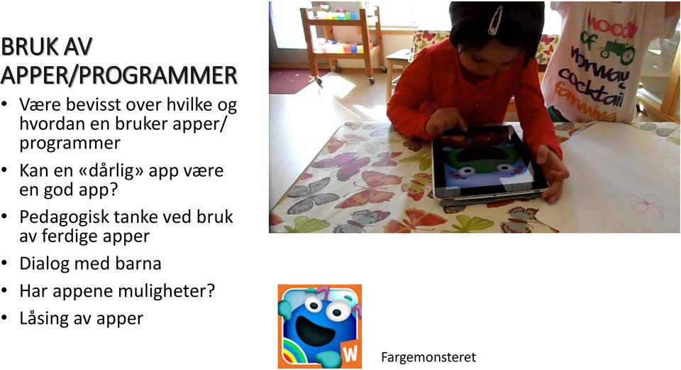 være en god app?