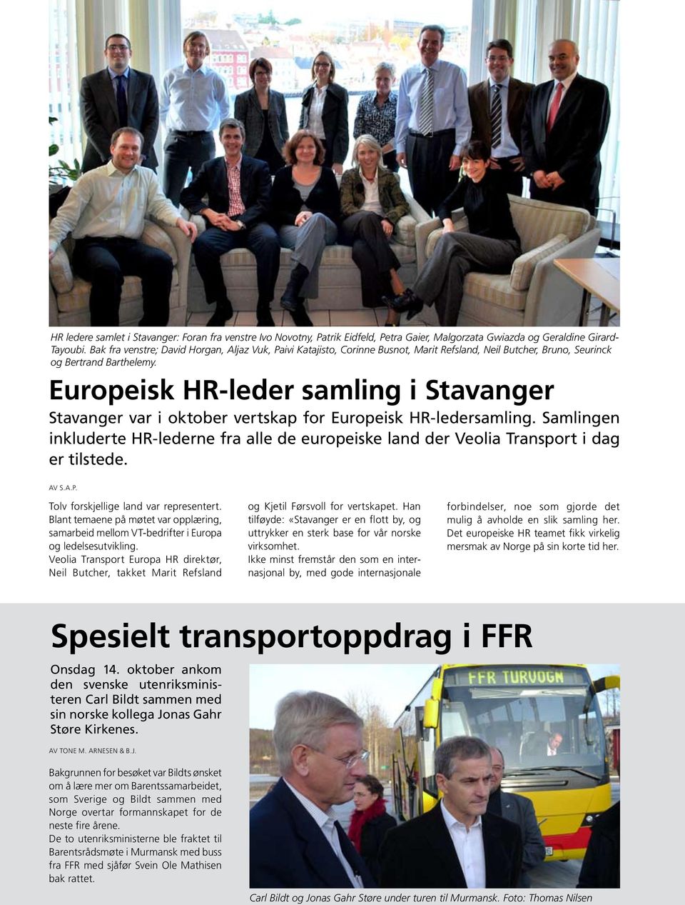 Europeisk HR-leder samling i Stavanger Stavanger var i oktober vertskap for Europeisk HR-ledersamling.