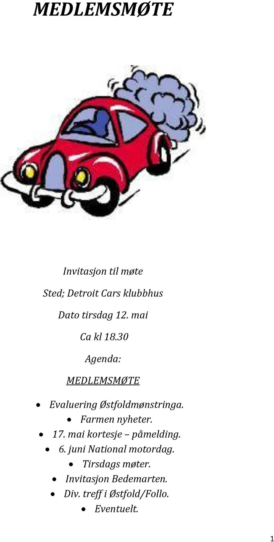 Farmen nyheter. 17. mai kortesje påmelding. 6. juni National motordag.