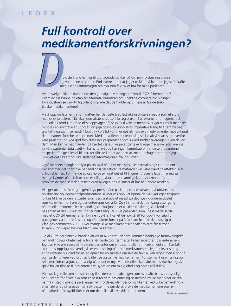 Hvem svelget ikke reklamen om den gunstige bivirkningsprofilen til COX 2 -hemmerne?