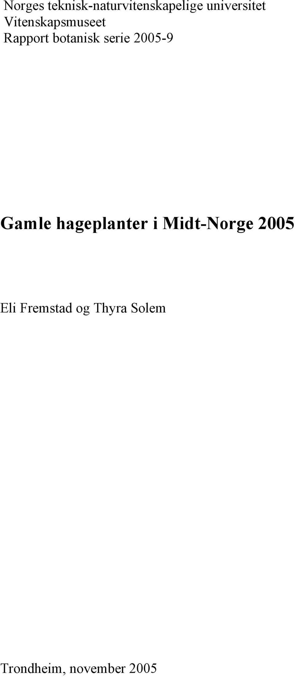 serie 2005-9 Gamle hageplanter i Midt-Norge