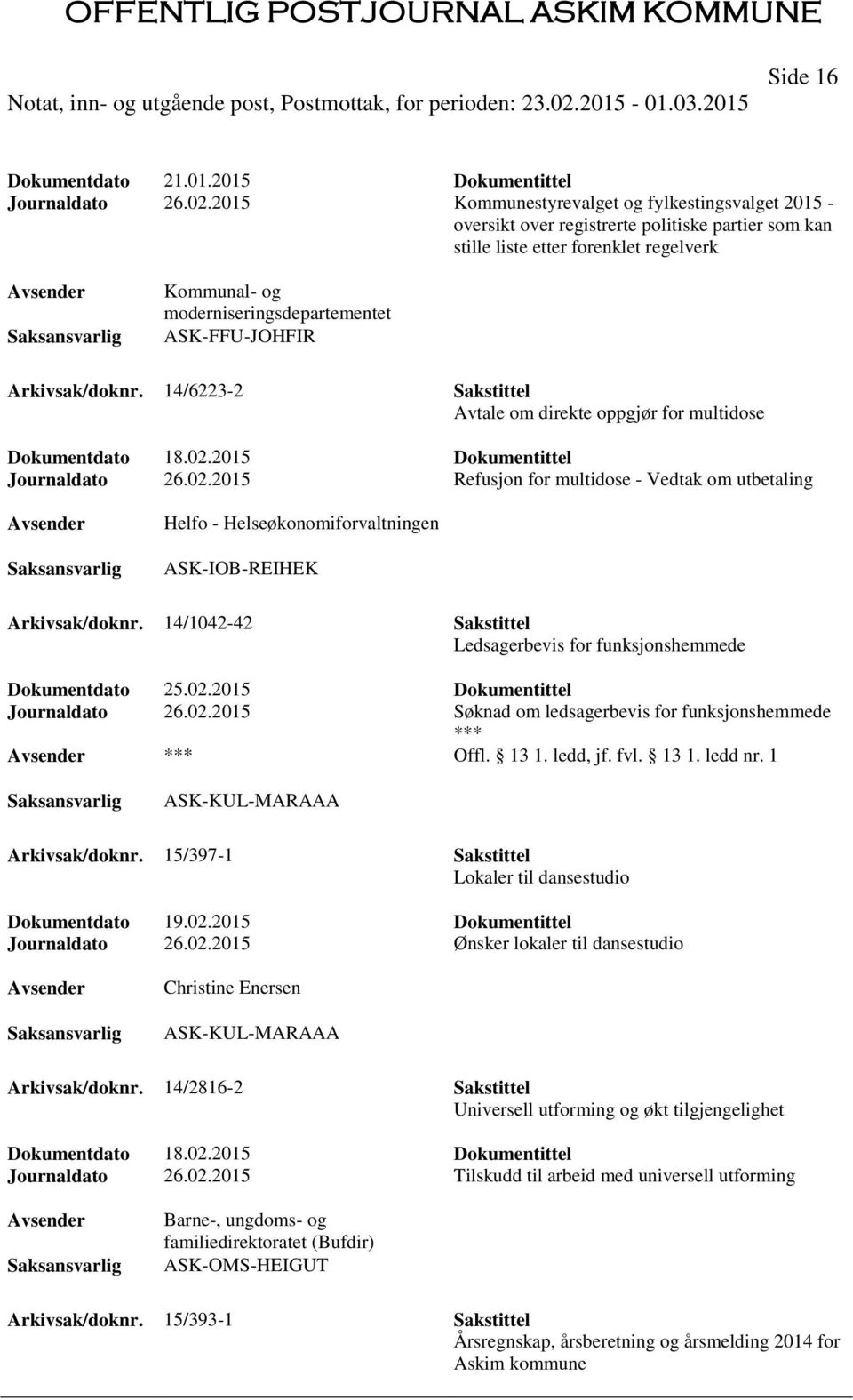 Arkivsak/doknr. 14/6223-2 Sakstittel Avtale om direkte oppgjør for multidose Dokumentdato 18.02.