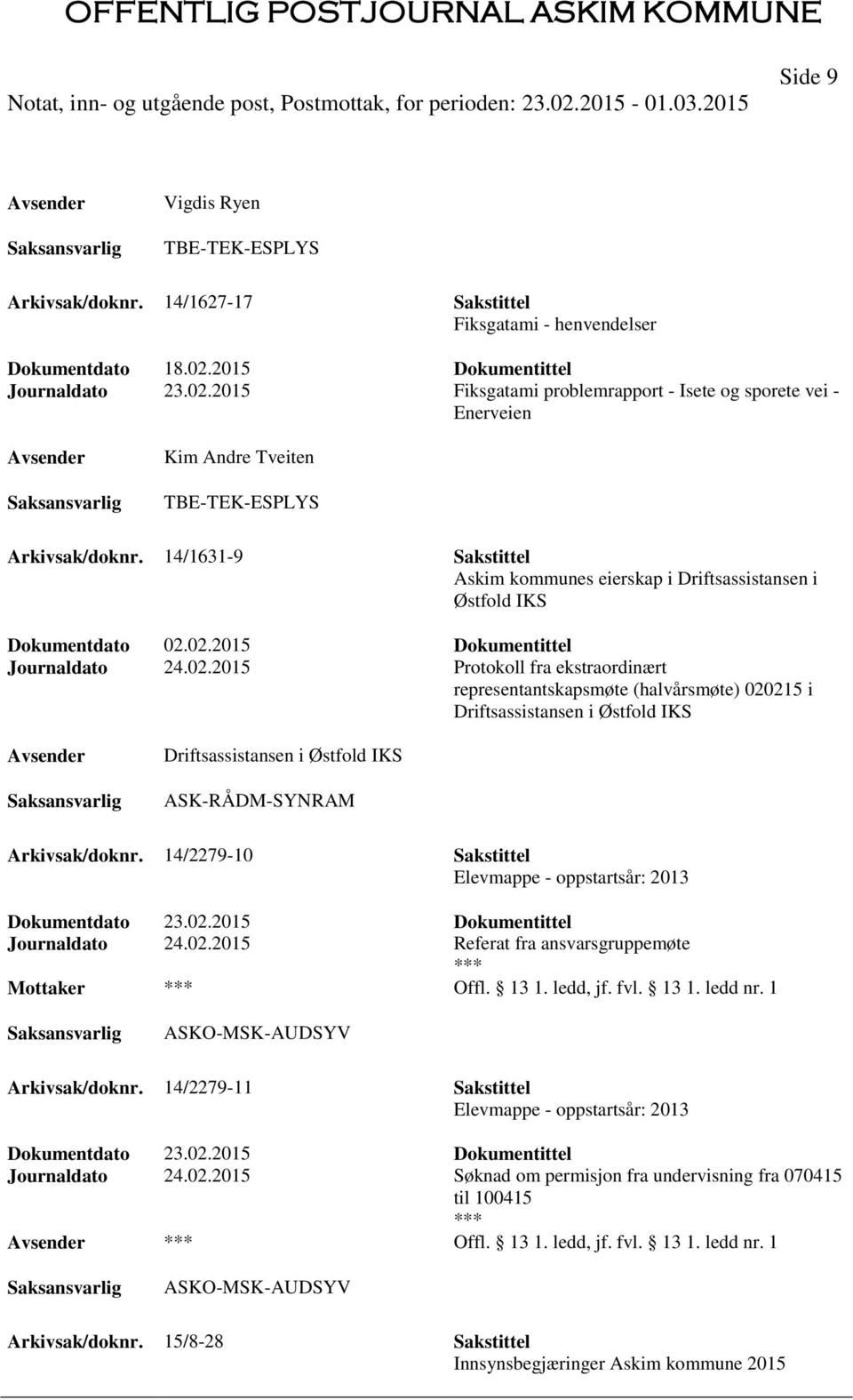 14/1631-9 Sakstittel Askim kommunes eierskap i Driftsassistansen i Østfold IKS Dokumentdato 02.
