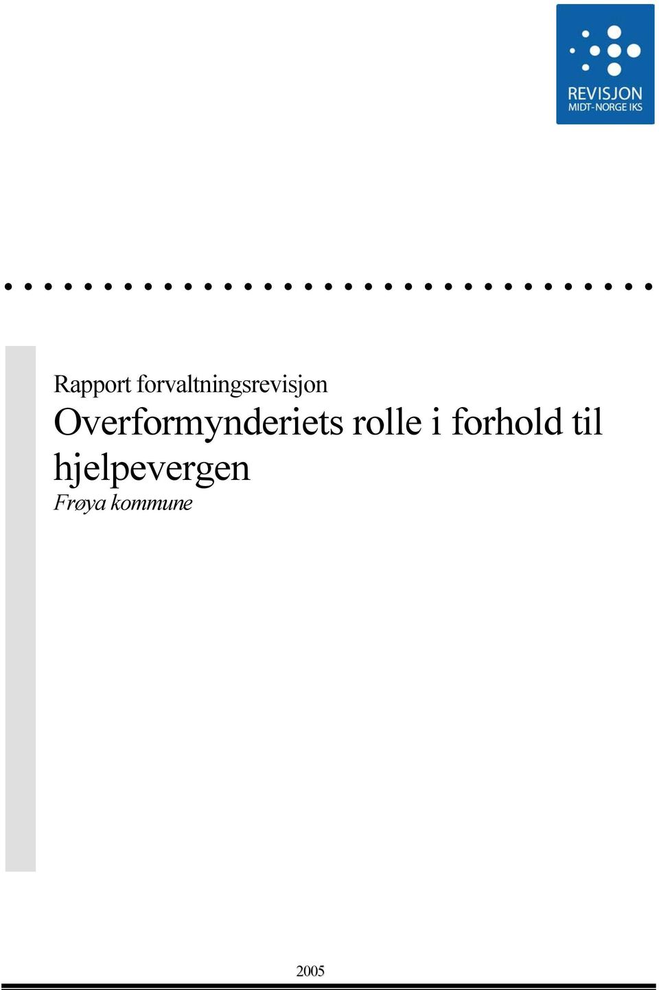 Overformynderiets rolle