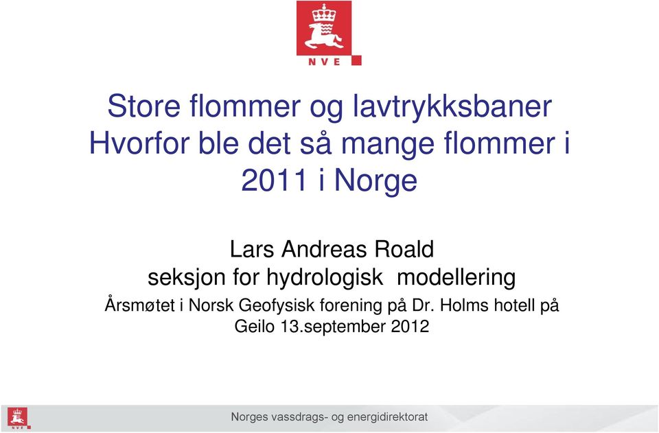 seksjon for hydrologisk modellering Årsmøtet i Norsk