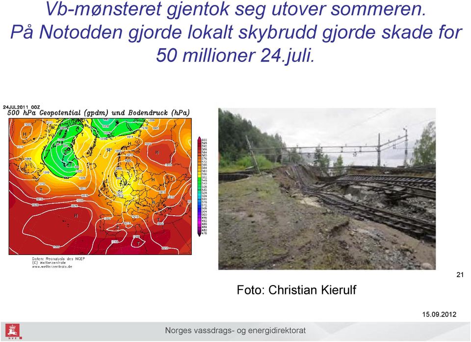 På Notodden gjorde lokalt skybrudd