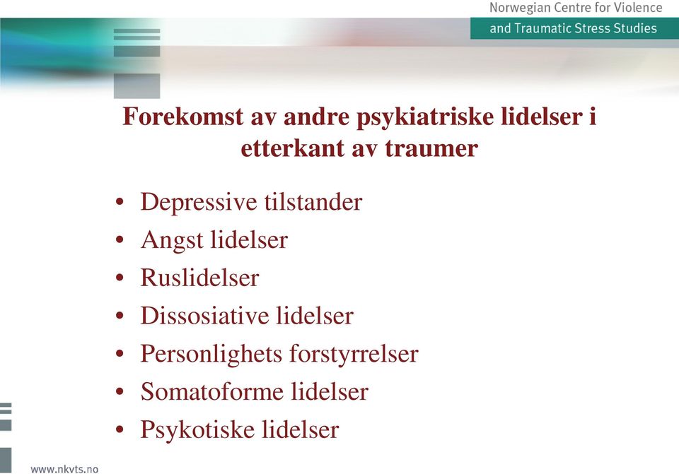 lidelser Ruslidelser Dissosiative lidelser