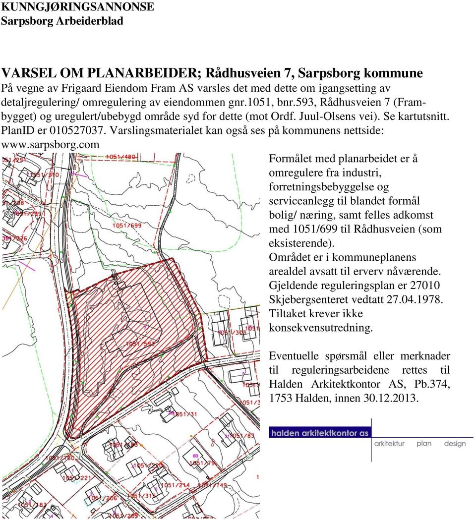 Varslingsmaterialet kan også ses på kommunens nettside: www.sarpsborg.