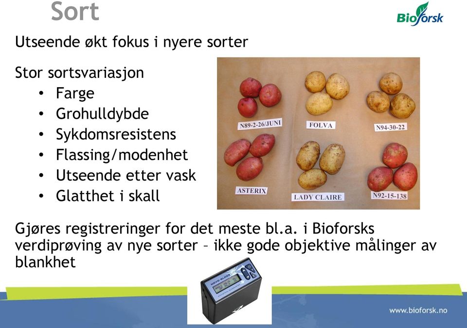 Glatthet i skall Gjøres registreringer for det meste bl.a. i